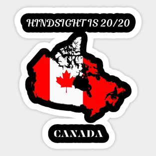 Canadian Pride, Hindsight is 20/20 Sticker